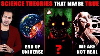 Horror SCIENCE THEORIES On Our Existence | Scientists Are Afraid Will Turn Out TRUE