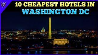 Washington DC Hotels | 10 Cheapest hotels in Washington DC | United states of America