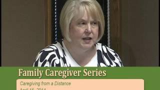 Family Caregiver Series - Caregiving from a Distance