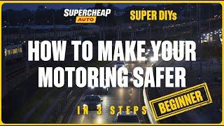 SUPER DIYs -  How To Make Your Car Safer!