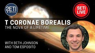 T Coronae Borealis: The Nova of a Lifetime (ft. Unistellar)