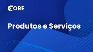 CoreAPP - Produtos e Serviços