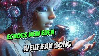 Echoes New Eden - A EVE Online Fan Song