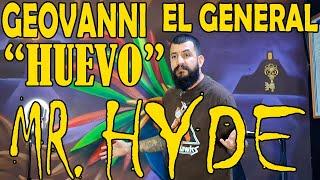 GEOVANNI EL GENERAL "HUEVO" // GRUPO "GUERREROS DE LA LUZ" // TEMA "MISTE HYDE"