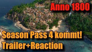 Season Pass 4 angekündigt! Trailer+Reaction+Erste Infos zum vierten Season Pass in Anno 1800! DLC