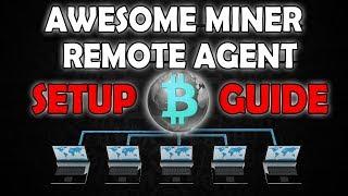 Awesome Miner Remote Agent - Monitor All Your Mining Rigs at Once - Advanced Tutorial