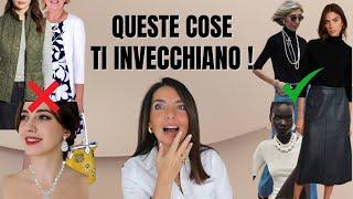 10 COSE CHE INVECCHIANO il LOOK: Come vestirsi per sembrare più giovani