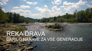 Reka Drava: darilo narave za vse generacije - videospot #1