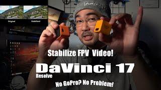 Stabilize FPV freestyle video the easy way with Davinci