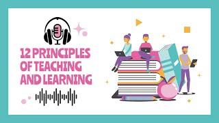 12 Principles of Teaching and Learning