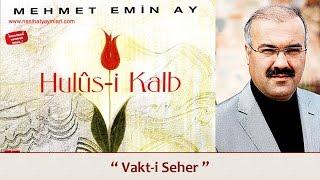 Mehmet Emin Ay - Vakti Seher