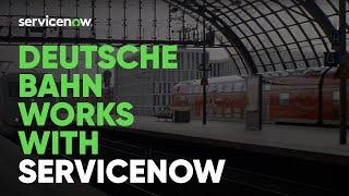 Deutsche Bahn drives employee productivity with ServiceNow