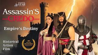 Assassin's Credo - Empire Destiny (Historical Action Film)