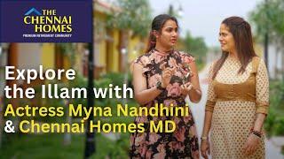 “Explore the illam with Myna and Chennai homes MD”