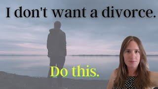 When You Don't Want a Divorce: My partner wants a divorce but I don't.