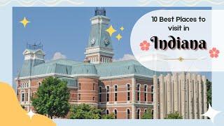 10 Best Places to Visit in Indiana | Discover the U.S. States