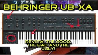 Behringer UB-Xa: The Good, Bad and Ugly