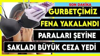 Bu kadar da olmaz ki! Yıllarca biriktirdiği paraları nasıl yakalattı? Son dakika Sıla Yolu haberleri