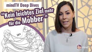 mindTV Deep Dives ¦ «Ich bin für meine Mobber kein leichtes Ziel mehr»