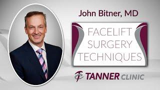 Facelift Surgery Techniques with Dr. John Bitner at Tanner Clinic in Layton, Utah