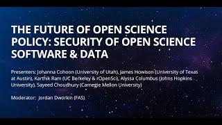 The Future of Open Science Policy: Security of Open Science Software & Data