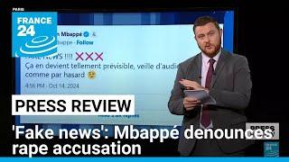 'Fake news': Kylian Mbappé denounces rape accusation reported by Swedish press • FRANCE 24