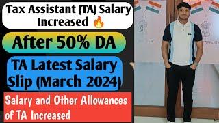 TA ( Tax Assistant ) Latest Increased Salary Slip After 50% DA | TA Salary and Other Allowances