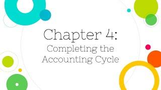 [Financial Accounting]: Chapter 4: Completing the Accounting Cycle