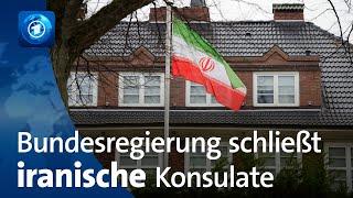 Nach Hinrichtung von Deutsch-Iraner: Bundesregierung schließt alle iranischen Generalkonsulate