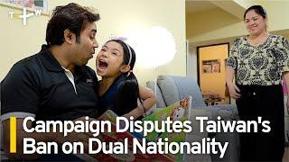 Fighting for ‘Fairness’: Double Standard for Dual Citizenship in Taiwan | TaiwanPlus News