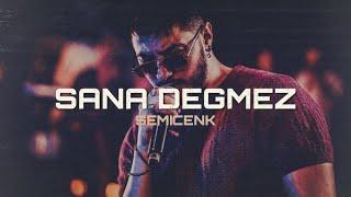 Semicenk - Sana Değmez (Prod. Serhat Demir )