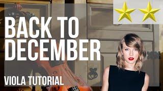 How to play Back To December by Taylor Swift on Viola (Tutorial)