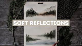 PAINTING SOFT REFLECTIONS IN LOOSE WATERCOLOR LANDSCAPES