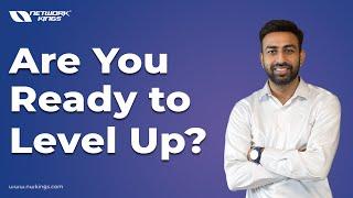 Are You Ready to Level Up? | Network Kings