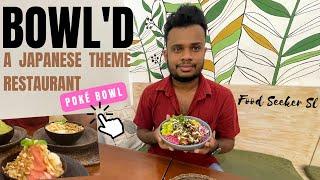 Japanese Poké Meal from Bowl'd Restaurant | Food Seeker SriLanka