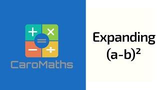 Binomial expansion - Expand (a-b)^2 - Simple explanation and worked example