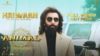 ANIMAL: Haiwaan (Full Video) | Ranbir Kapoor,Rashmika,Anil K,Bobby D | Sandeep | Ashim K |Bhushan K