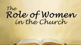 The Role of Women in the Church