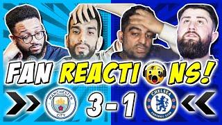 CHELSEA FANS FURIOUS  REACTION TO MAN CITY 3-1 CHELSEA | PREMIER LEAGUE FAN REACTIONS