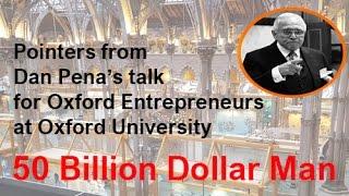 Pointers from Dan Pena's talk for Oxford Entrepreneurs