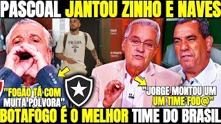 PASCOAL JANTOU ZINHO E MAURO NAVES! BOTAFOGO TÁ COM MUITA PÓLVORA E VAI SER CAMPEÃO! BOTAFOGO HOJE