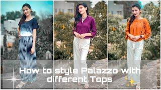 5 Ways To Style Palazzo Pants | Simple Palazzo With Different Tops || Beauty Shines