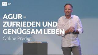 Agur – zufrieden und genügsam leben | Matthias Altwegg | Online Predigt