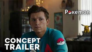 Pokemon Live Action movie – Concept Teaser Trailer | Tom Holland