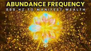 Infinite Abundance: 888 Hz Abundance Frequency for Wealth, Success & Prosperity