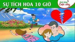 SỰ TÍCH HOA 10 GIỜ - Phim hoạt hình - Truyện cổ tích - Hoạt hình hay - Cổ tích - Quà tặng cuộc sống