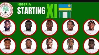 Nigeria Starting XI vs Rwanda: Osihmen,Ekong get the Nod to start for Chelle in Finalwhistle line up