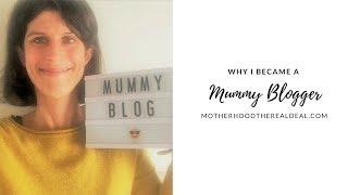 Mummy bloggers: why I became one - Motherhood: The Real Deal