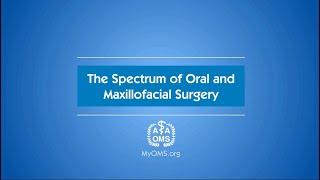 The Spectrum of Oral and Maxillofacial Surgery