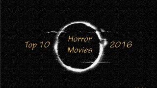 Top 10 Horror Movies 2016